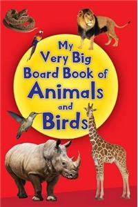 My Very Big Board Book of Animals and Birds