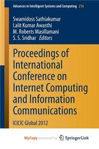 Proceedings of International Conference on Internet Computing and Information Communications