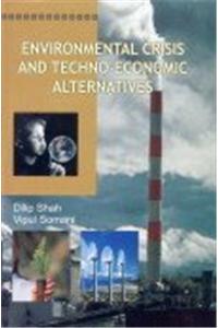 Environmental Crisis And Techno-Economic Alternative