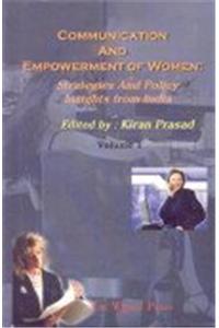 Communication and Empowerment of Women: Strategies and Policy Insights from India