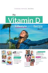 The Vitamin D Lifestyle and Recipe Book