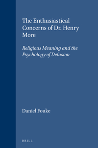 Enthusiastical Concerns of Dr. Henry More