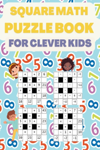 Square Math Puzzle Book for Clever Kids