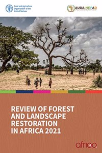 Review of forest and landscape restoration in Africa 2021