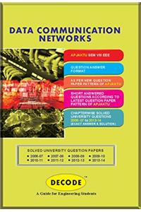 Decode Data Communications Networks for APJAKTU (Sem VIII - EEE- 2008 course)