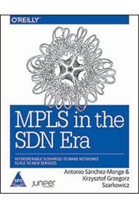 MPLS in the SDN Era: Interoperable Scenarios to Make Networks Scale to New Services