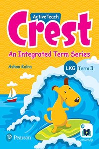 ActiveTeach Crest: Integrated Book for CBSE/State Board Class - LKG, Term 3 (Combo)