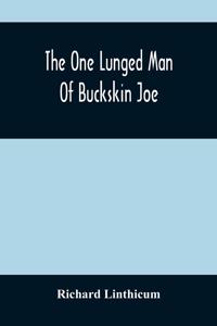 One Lunged Man Of Buckskin Joe