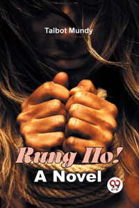 Rung Ho! A Novel