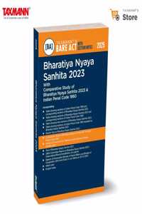 Taxmann's Bharatiya Nyaya Sanhita 2023 [Bare Act with Section Notes] â€“ Comprehensive Reference Consolidatingâ€”Legislative Text | Comparative Tables | Cross-References | Section Notes