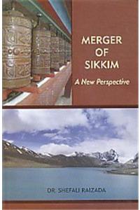 Merger Of Sikkim: A New Perspective