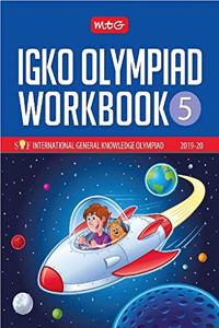 International General Knowledge Olympiad (IGKO) Workbook -Class 5 (2019-20)