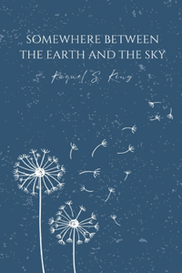 Somewhere Between the Earth and the Sky