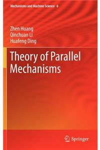 Theory of Parallel Mechanisms