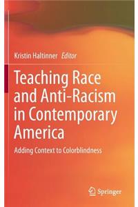 Teaching Race and Anti-Racism in Contemporary America