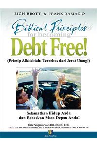 Becoming Debt Free - Indonesian Version: Rescue Your Life & Liberate Your Future