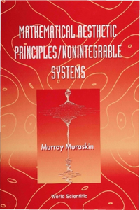 Mathematical Aesthetic Principles/Nonintegrable Systems