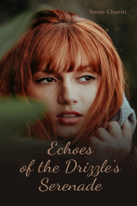 Echoes of the Drizzle's Serenade