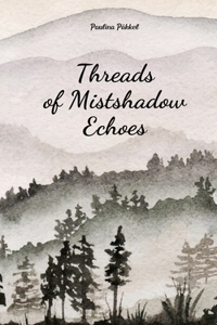 Threads of Mistshadow Echoes