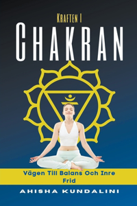 Kraften I Chakran - Vägen Till Balans Och Inre Frid