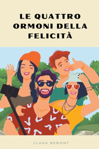 Quattro Ormoni della Felicità
