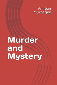Murder and Mystery