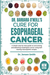 Dr. Barbara O'Neill's Cure for Esophageal Cancer