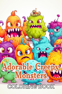 Adorable Creepy Monsters Coloring Book