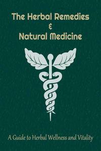 Herbal Remedies & Natural Medicine