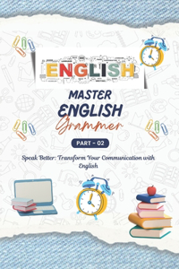 Mastering English Grammar (Part - 2)