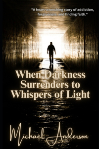 When Darkness Surrenders to Whispers of Light