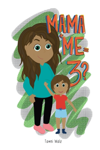 Mama + Me = 3?