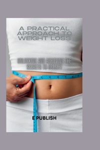 A Practical Approach to Weight Loss