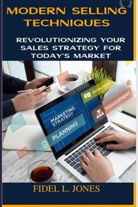 Modern Selling Techniques