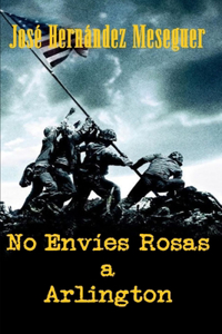 No Envíes Rosas a Arlington