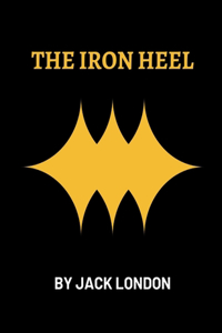 The Iron Heel by Jack London