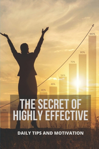 The Secret Of Highly Effective