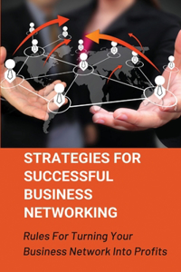 Strategies For Successful Business Networking