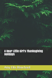 A Dear Little Girl's Thanksgiving Holidays