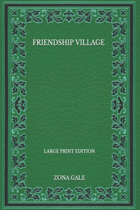 Friendship Village - Large Print Edition