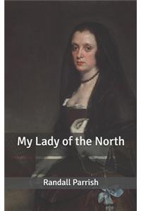 My Lady of the North
