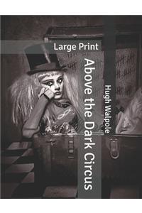 Above the Dark Circus