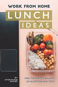 Work from Home Lunch Ideas