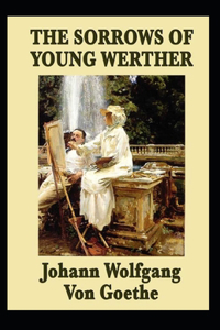 The Sorrows of Young Werther-Original Edition(Annotated)