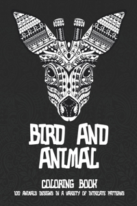 Bird and Animal - Coloring Book - 100 Animals designs in a variety of intricate patterns