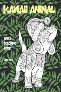 Adult Coloring Book Kawaii Animal - Large Print