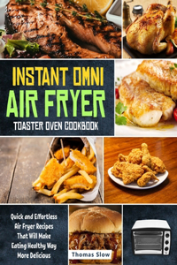 Instant Omni Air Fryer Toaster Oven Cookbook