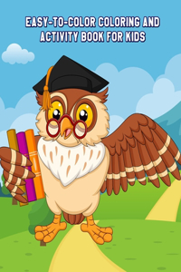 Easy-To-Color Coloring and Activity Book for Kids