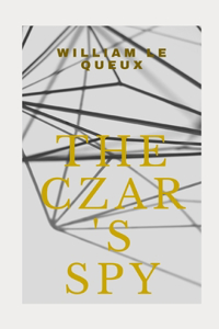 The Czar's Spy Illustrated