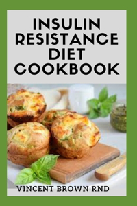 Insulin Resistance Diet Cookbook